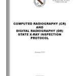Computed Radiography (CR) and Digital Radiography (DR) State X-ray Inspection Protocol