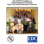 Report on the CDC-CRCPD Roundtable on Communication and Teamwork: Keys to Successful Radiological Response